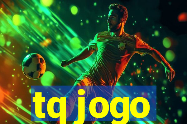 tq jogo